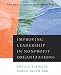 Image of Improving Leadership in Nonprofit Organizations (J-B US non-Franchise Leadership)
