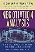 Negotiation Analysis: The Science and Art of Collaborative Decision Making