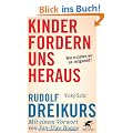 Kinder fordern uns heraus: Wie erziehen wir sie zeitgem��?