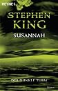Susannah: Der Dunkle Turm 6 - Roman (German Edition)