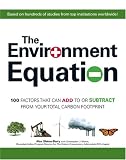 The Environment Equation: 100 Factors That Can Add to or Subract from Your Total Carbon Footprint