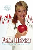 Fem Heart: 30 seconds that just may save your life