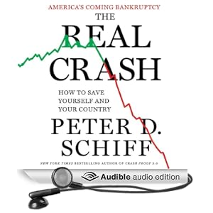 The Real Crash: America's Coming Bankruptcy - How to Save Yourself and Your Country