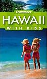 Frommer's Hawaii with Kids With Kids)