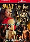 SWAT Team Two and Miss Robin Hood