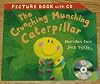 The Crunching Munching Caterpillar (Picture Book with CD)