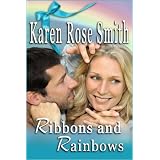 Ribbons And Rainbows ~ Karen Rose Smith