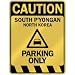  CAUTION SOUTH P'YONGAN PARKING ONLY  PARKING SIGN NORTH KOREA