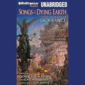 Songs of the Dying Earth: Stories in Honor of Jack Vance | [Glen Cook, Gardner Dozois (editor), Neil Gaiman, Tanith Lee, George R. R. Martin (editor and author), Mike Resnick, Lucius Shepard, Robert Silverberg, Dan Simmons, Paula Volsky]