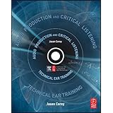 Audio Production and Critical Listening: Technical Ear Training
