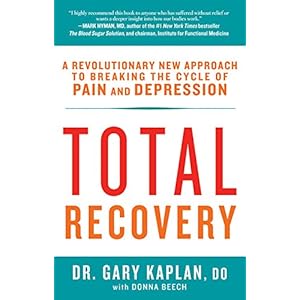 Total Recovery: Breaking the Cycle of Chronic Pain and Depression