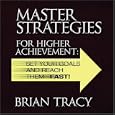 Master Strategies for Higher Achievement: Set Your Goals and Reach Them - Fast! (Your Coach in a... by Brian Tracy and Author