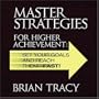 Master Strategies for Higher Achievement: Set Your Goals and Reach Them - Fast! (Your Coach in a Box)