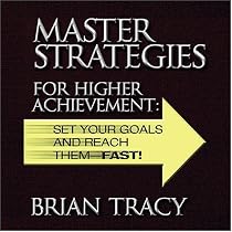 Master Strategies for Higher Achievement: Set Your Goals and Reach Them - Fast! (Your Coach in a Box)