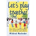 Let's Play Together: Over 300 Co-operative Games for Children and Adults (Green print)
