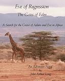 EVE OF REGRESSION The Gates of Eden