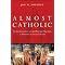 Catholicism Yesterday, Today and Tomorrow