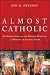 Catholicism Yesterday, Today and Tomorrow