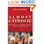 Almost Catholic: An Appreciation of the History, Practice, and Mystery of Ancient Faith