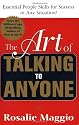 The Art of Talking to Anyone: Essential People Skills for Success in Any Situation
