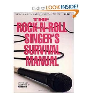 The Rock-N-Roll Singer's Survival Manual