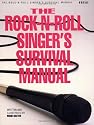 Rock 'n' Roll Singers Survival Handbook
