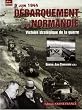 D�barquement en Normandie : 6 juin 1944, victoire strat�gique de la guerre