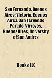 Produkt-Bild: San Fernando, Buenos Aires San Fernando, Buenos Aires: Victoria, Buenos Aires, San Fernando Partido, Virreyes, Buenvictoria, Buenos Aires, San Fernand
