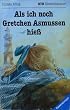 Als ich noch Gretchen Asmussen hie�. ( Ab 11 J.).