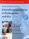 Entwicklungsgespr&auml;che in Kindergarten und KiTa: vorbereiten, durchf&uuml;hren, dokumentieren - Bernd Groot-Wilken, Leslie Warda