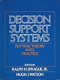 Decision support systems : putting theory into practice