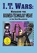 I.T. Wars:  Managing the Business-Technology Weave in the New Millennium