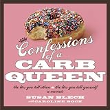 Books : Confessions of a Carb Queen: A Memoir