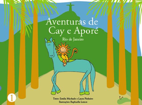 Aventuras de Cay e Apore - Rio de Janeiro - Jardim Botanico (Portuguese Edition)
