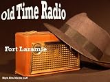 Fort Laramie Old Time Radio
