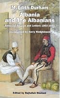 Albania and the Albanians: Selected Articles and Letters, 1903-1944