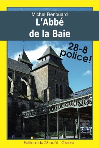 L'ABBÉ DE LA BAIE Les enquêtes d'Achille Corneille (3) (Les enquêtes d'Achille Corneille 3 t. 26) (French Edition)