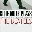Blue Note Plays the Beatles