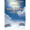 How to Contact Spirits, Angels and Departed Loved Ones: A Step-by-Step Guide