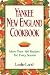 Yankee New England Cookbook: More Than 160 Recipes for Every Season