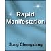 The Rapid Manifestation Training Course: How to Get Everything You Want Fast!