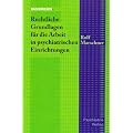 Rechtliche Grundlagen f�r die Arbeit in psychiatrischen Einrichtung