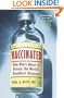 Vaccinated: One Man's Quest to Defeat the World's Deadliest Diseases