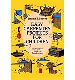 [(Easy Carpentry Projects for Children )] [Author: Jerone E. Leavitt] [Jan-1987]