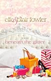 Beneath the Glitter