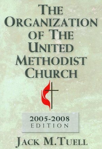The Organization of the United Methodist Church Revised edition by Tuell, Jack M. (2005) Paperback