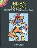 Indian Designs Stained Glass Coloring Book (Dover Stained Glass Coloring Book) by John Green (1993-09-22)