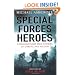 Special Forces Heroes: Extraordinary True Stories of Daring and Valour