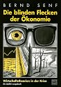 Die blinden Flecken der Ökonomie: Wirtschaftstheorien in der Krise