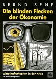 Die blinden Flecken der Ökonomie